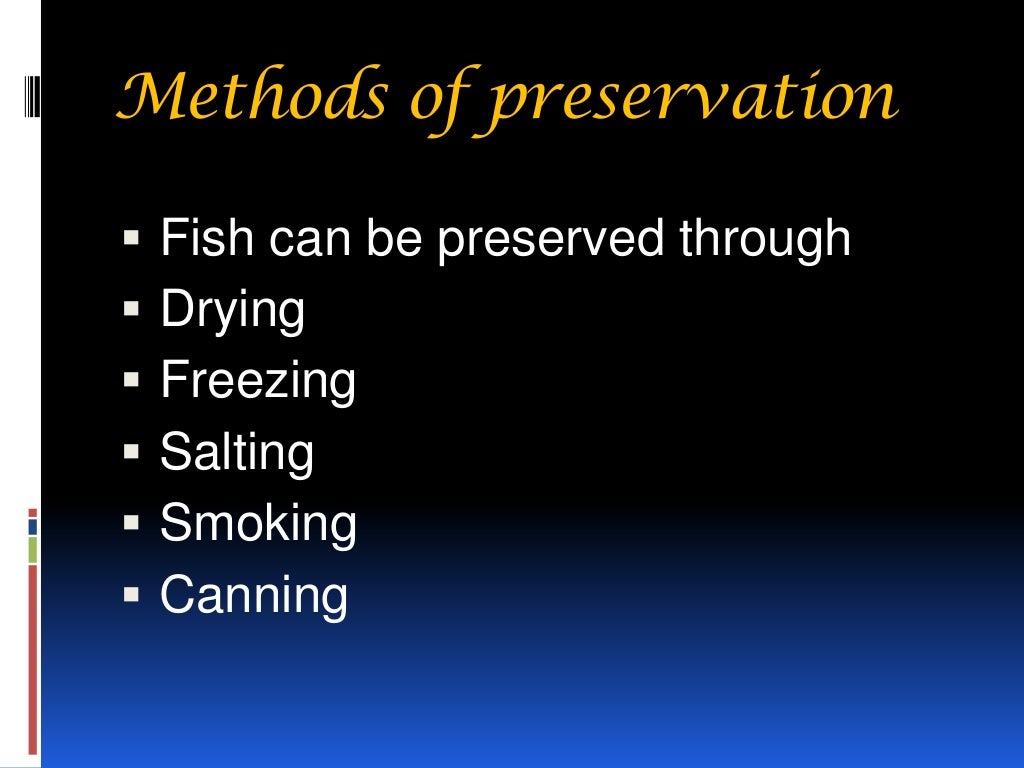 Preservation and processing of fish