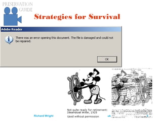 preservationguide.co.uk 5Richard Wright
Strategies for Survival
 