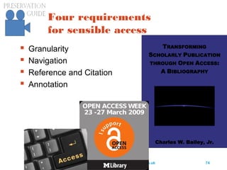 preservationguide.co.uk 74Richard Wright
Four requirements
for sensible access
 Granularity
 Navigation
 Reference and Citation
 Annotation
 