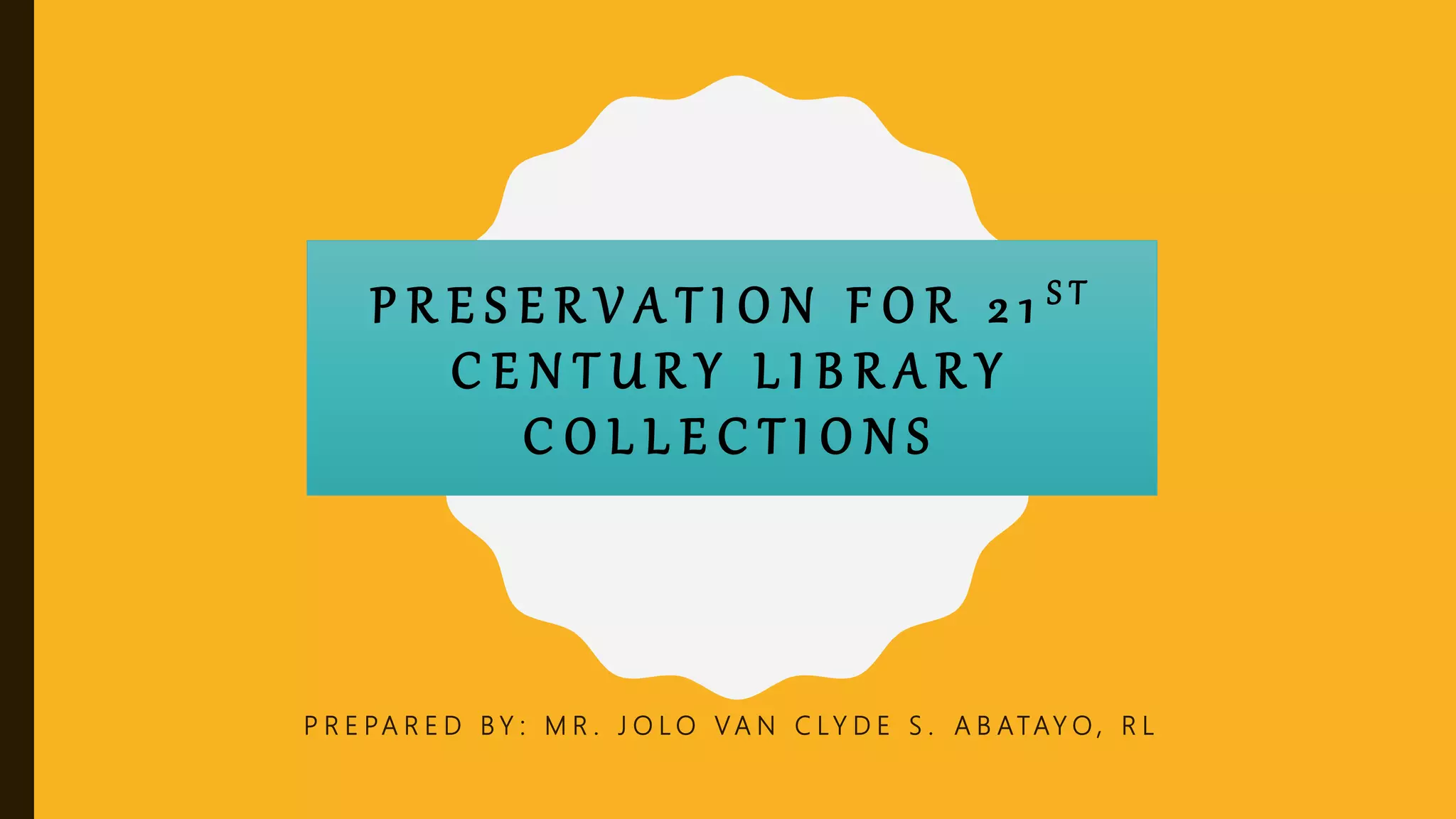 Preservation for 21st Century Library Collections | PPTX