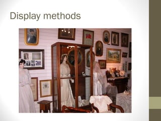 Display methods
 