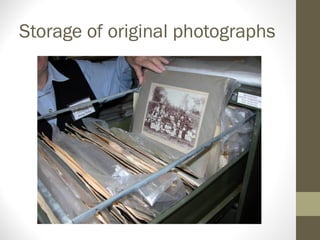 Storage of original photographs
 