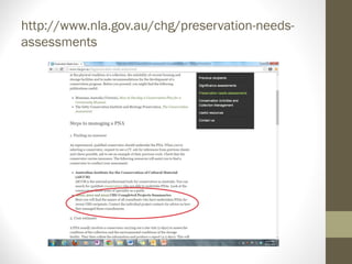 http://www.nla.gov.au/chg/preservation-needs-
assessments
 