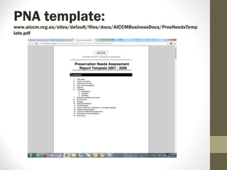 PNA template:
www.aiccm.org.au/sites/default/files/docs/AICCMBusinessDocs/PresNeedsTemp
late.pdf
 