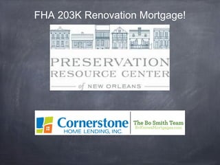FHA 203K Renovation Mortgage!
 