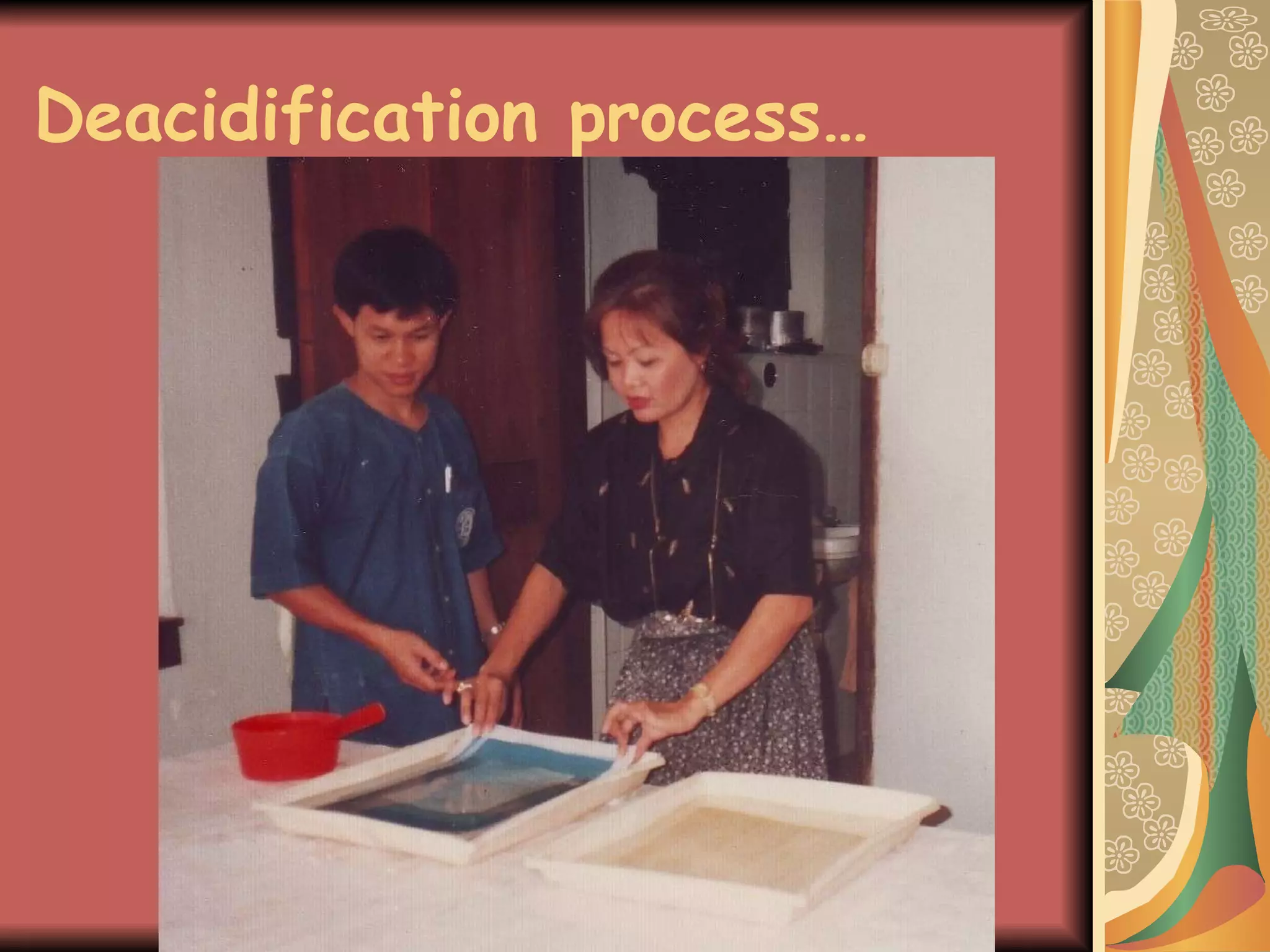 Deacidification process… 