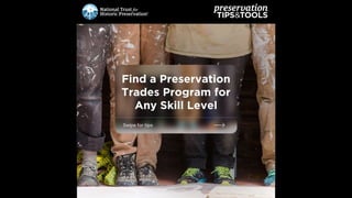 Find a Preservation Trades Program for Any Skill Level