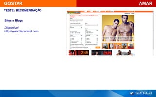 GOSTAR                      AMAR
TESTE / RECOMENDAÇÃO


Sites e Blogs

Disponível
http://www.disponivel.com
 