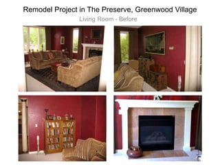 Remodel Project in The Preserve, Greenwood Village
Living Room - Before
 