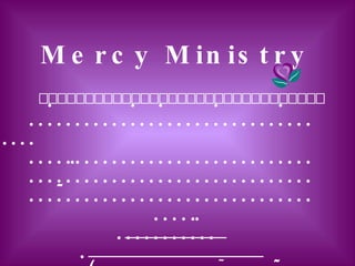 Mercy Ministry        