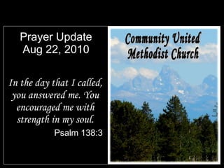 Prayer Update Aug 22, 2010 ,[object Object],[object Object],Community United Methodist Church 