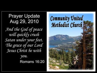 Prayer Update Aug 29, 2010 ,[object Object],[object Object],Community United Methodist Church 
