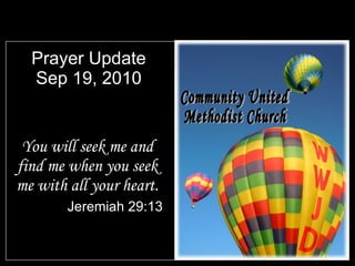 Prayer Update Sep 19, 2010 ,[object Object],[object Object],Community United Methodist Church 