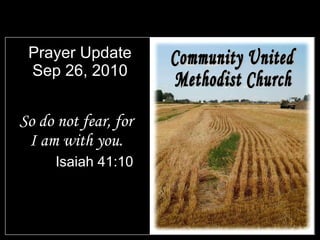 Prayer Update Sep 26, 2010 ,[object Object],[object Object],Community United Methodist Church 