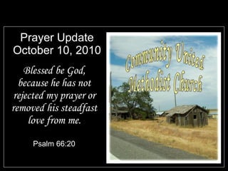 Prayer Update October 10, 2010 ,[object Object],[object Object],Community United Methodist Church 