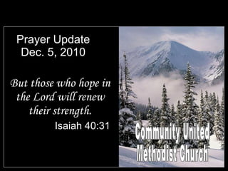 Prayer Update Dec. 5, 2010 ,[object Object],[object Object],Community United Methodist Church 