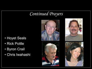 Continued Prayers Hoyet Seals Rick Pottle Byron Crail Chris Iwahashi 