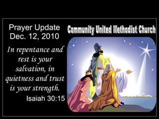 Prayer Update Dec. 12, 2010 ,[object Object],[object Object],Community United Methodist Church 