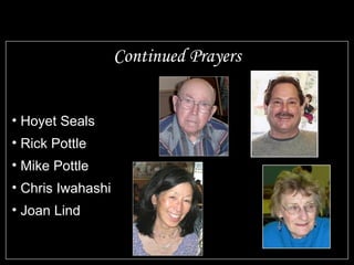 Continued Prayers Hoyet Seals Rick Pottle Mike Pottle Chris Iwahashi Joan Lind 