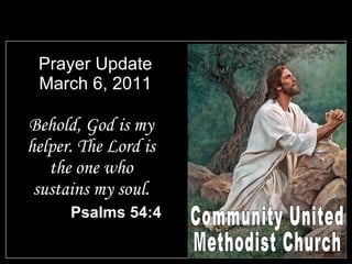 Prayer Update March 6, 2011 ,[object Object],[object Object],Community United Methodist Church 