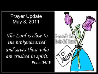 Prayer Update May 8, 2011 ,[object Object],[object Object],[object Object],Community United Methodist Church 