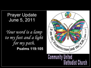 Prayer Update June 5, 2011 ,[object Object],[object Object],Community United Methodist Church 