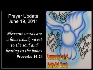 Prayer Update June 19, 2011 ,[object Object],[object Object],Community United Methodist Church 