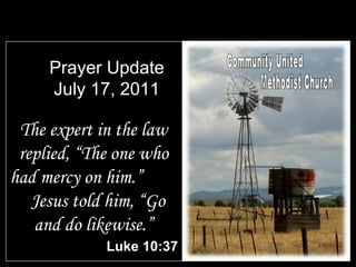 Prayer Update July 17, 2011 ,[object Object],[object Object],Community United Methodist Church 