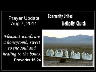 Prayer Update Aug 7, 2011 ,[object Object],[object Object],Community United Methodist Church 