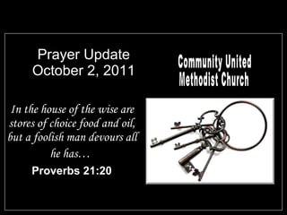 Prayer Update October 2, 2011 ,[object Object],[object Object],Community United Methodist Church 