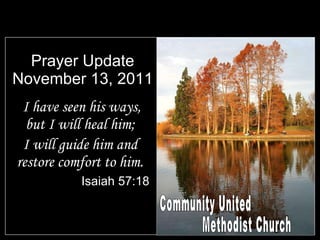 Prayer Update November 13, 2011 ,[object Object],[object Object],[object Object],Community United Methodist Church 