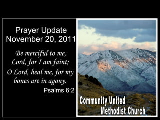 Prayer Update November 20, 2011 ,[object Object],[object Object],[object Object],Community United Methodist Church 