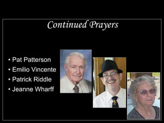 Continued Prayers Pat Patterson Emilio Vincente Patrick Riddle Jeanne Wharff 