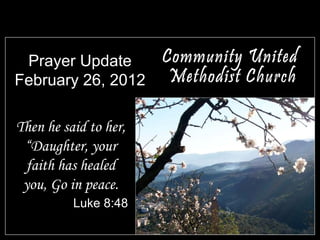 Prayer Update February 26, 2012 ,[object Object],[object Object],Community United Methodist Church 