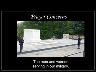 Prayer Concerns




The men and women
serving in our military.
 