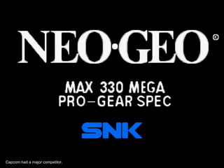 Capcom had a major competitor.
 