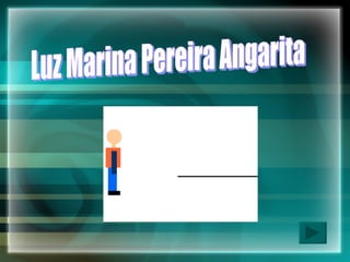 Luz Marina Pereira Angarita 