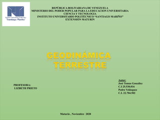 REPÚBLICA BOLIVARIANA DE VENEZUELA
MINISTERIO DEL PODER POPULAR PARA LA EDUCACION UNIVERSITARIA
CIENCIAY TECNOLOGIA
INSTITUTO UNIVERSITARIO POLITÉCNICO “SANTIAGO MARIÑO”
EXTENSIÓN MATURIN
Autor:
José Tomas González
C.I 25.530.016
Pedro Velásquez
C.I. 22.704.502
Maturín , Noviembre 2020
PROFESORA:
LIZBETH PRIETO
 