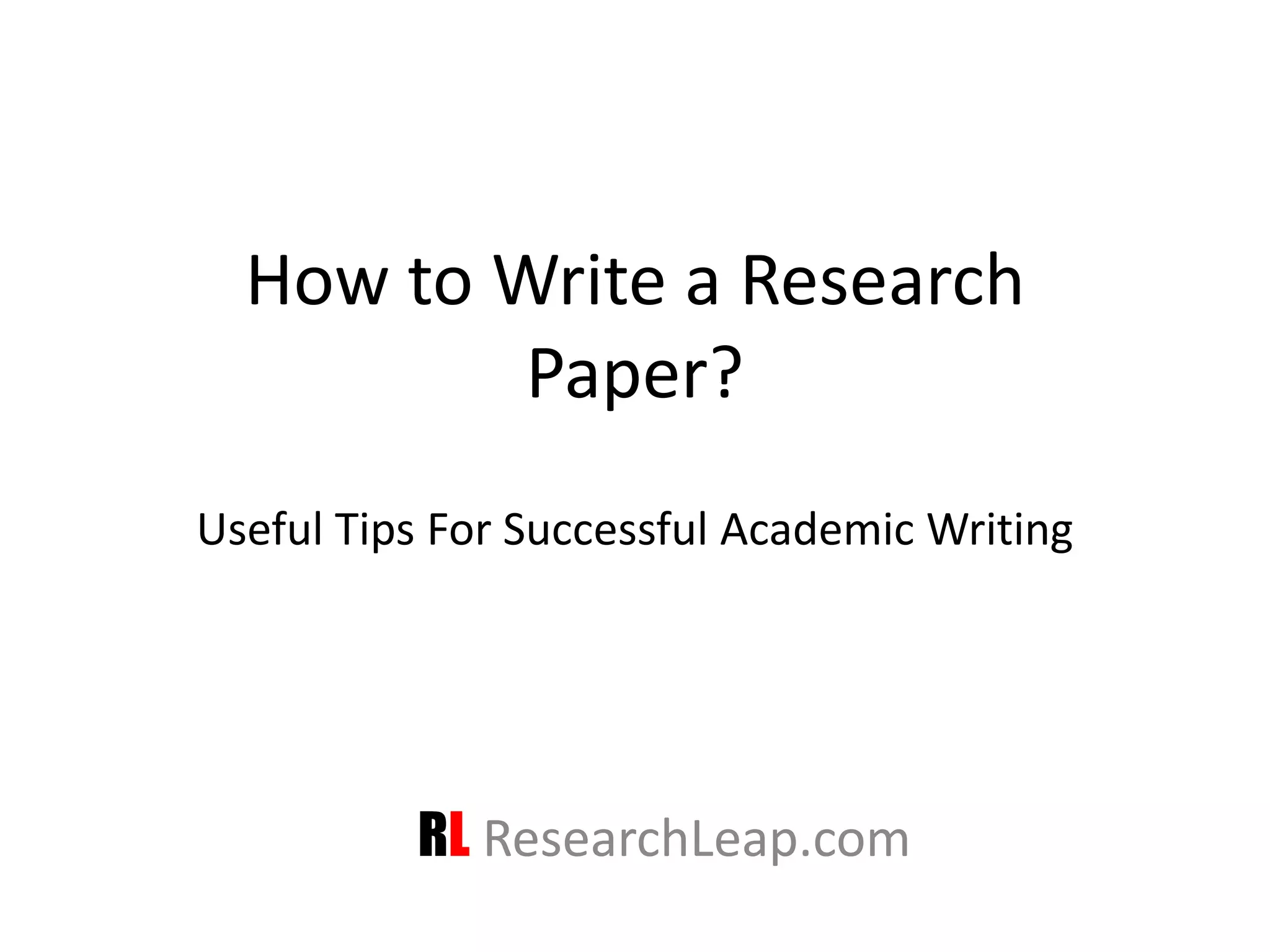How to Write A Research Paper? - Useful Tips For Successful Academic ...