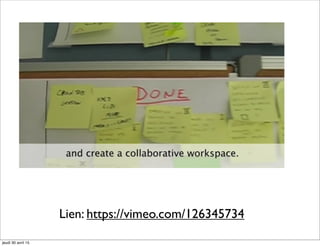 Lien: https://vimeo.com/126345734
jeudi 30 avril 15
 