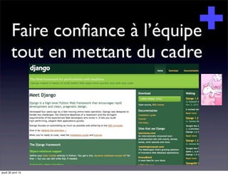 Faire conﬁance à l’équipe
tout en mettant du cadre
jeudi 30 avril 15
 