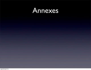 Annexes
jeudi 30 avril 15
 