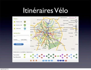 ItinérairesVélo
jeudi 30 avril 15
 