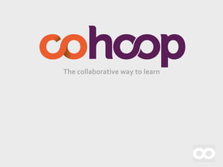The	
  collaborative	
  way	
  to	
  learn	
  
 