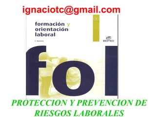 PROTECCION Y PREVENCION DE RIESGOS LABORALES [email_address] 