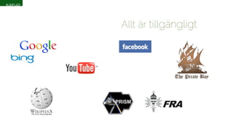Allt är tillgängligt 
 