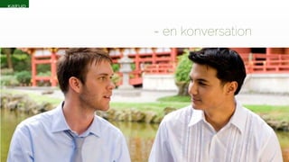 = en konversation 
 