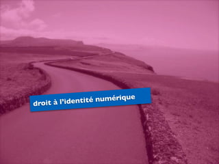 droit à l’identité numérique
 