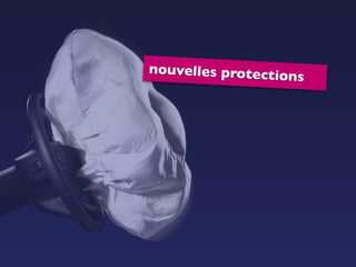 nouvelles protections
 