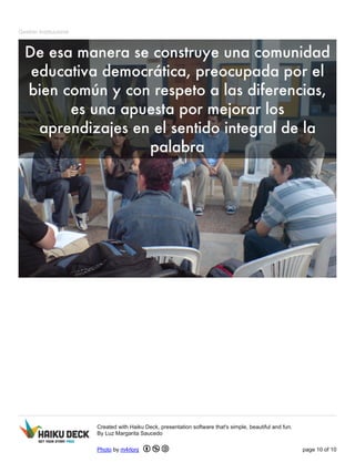 Gestión Institucional 
Created with Haiku Deck, presentation software that's simple, beautiful and fun. 
By Luz Margarita Saucedo 
Photo by m4rlonj page 10 of 10 
